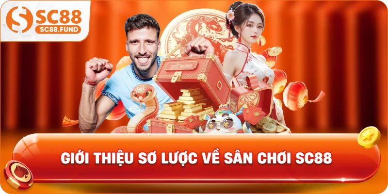 Giới thiệu sơ lược về sân chơi SC88